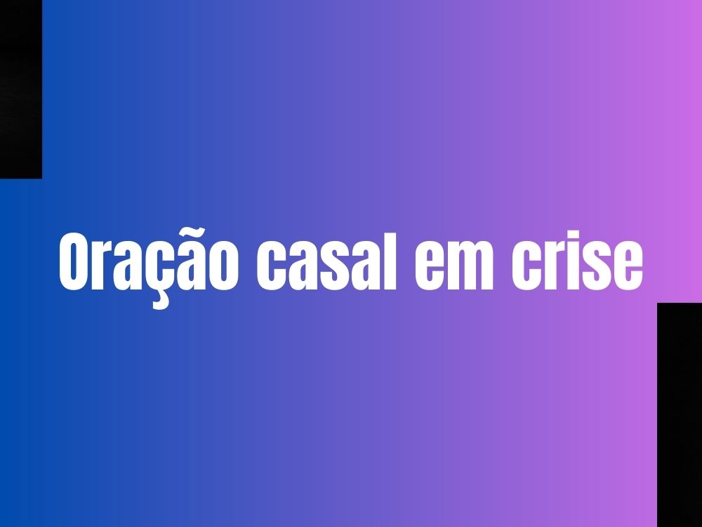 Oração casal em crise